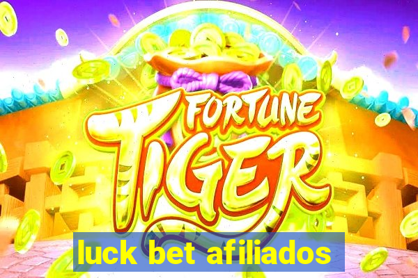 luck bet afiliados